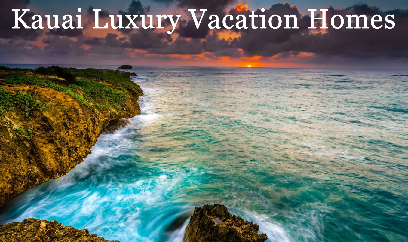 Kauai Luxury Vacation Homes